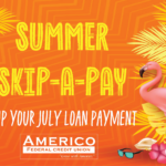 Skip your July Loan Payment - July 2026